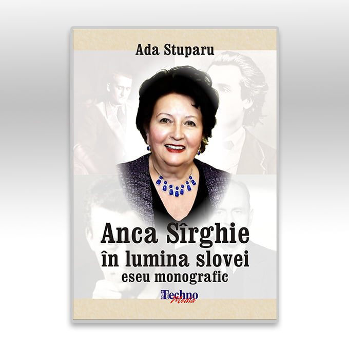 Anca Sîrghie în lumina slovei - eseu monografic